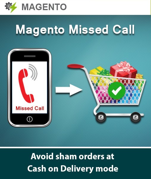 Magento Missed Call Module to avoid bogus order for effective Shipment