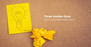 Three Golden Tips To Write Web Content