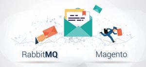 Instrumental Role of RabbitMQ in Magento 2