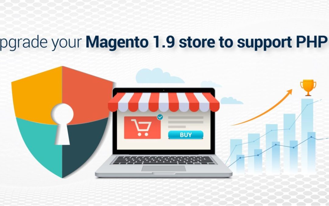 Upgrade your Magento 1.9 Store to Support PHP 7