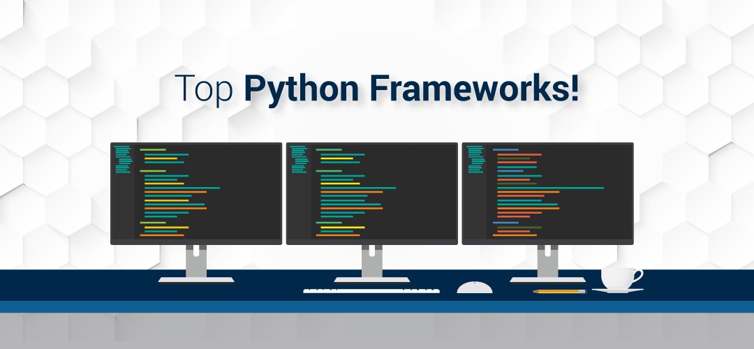 Important Python Frameworks – a run-through!