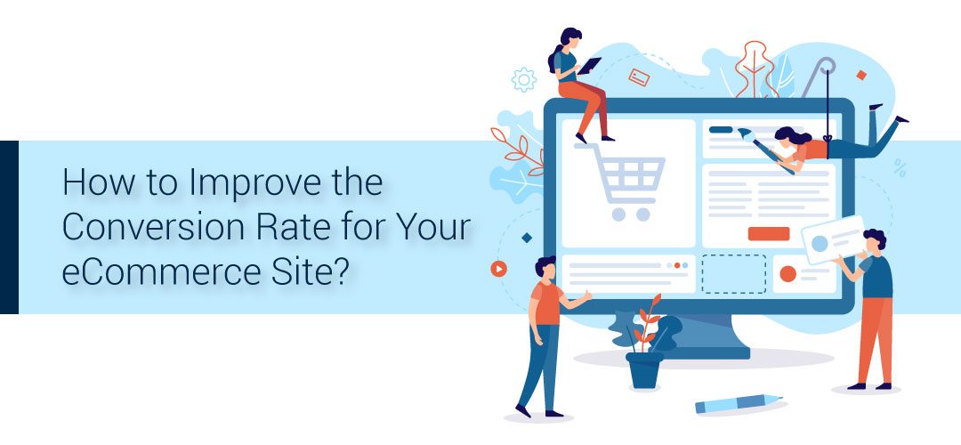 Improve the Conversion Rate for eCommerce Site 1