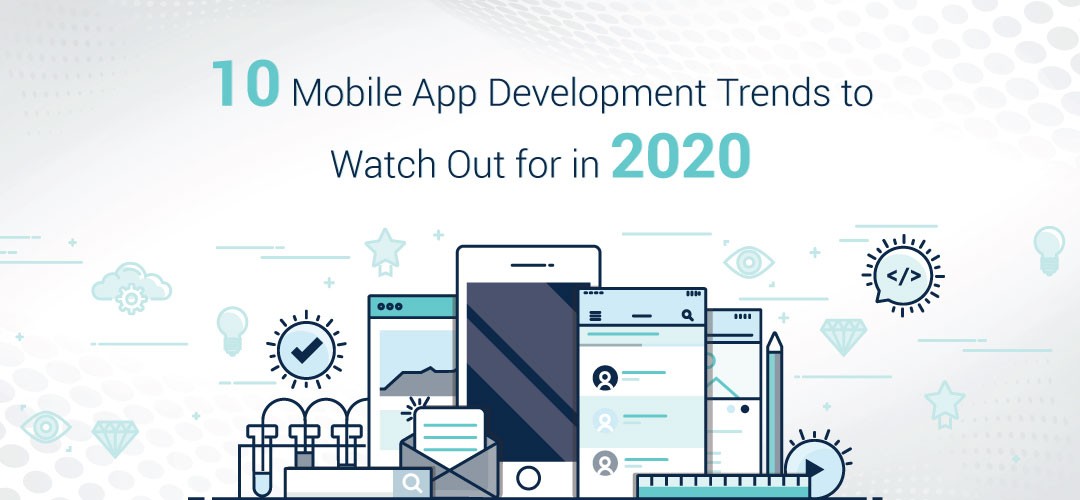 Mobile App Development Trends 2020