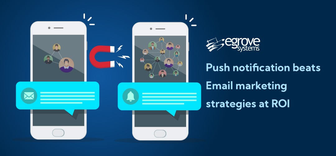 Push notification beats Email marketing strategies at ROI