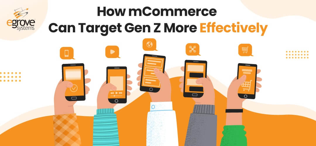 How mCommerce Can Target Gen Z More Effectively