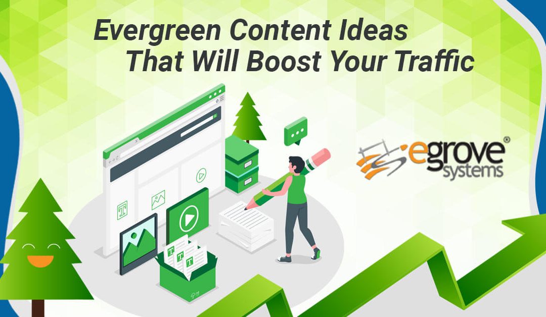 6 Evergreen Content ideas that will boost your traffic