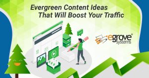 6 Evergreen Content ideas that will boost your traffic