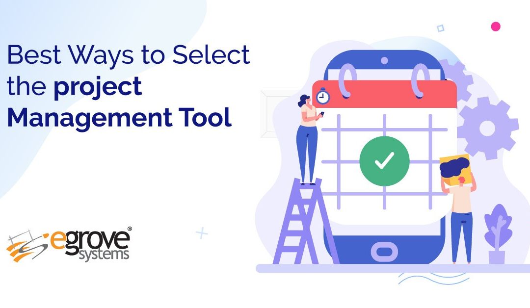 Best Ways to Select the Project Management Tool