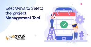 Best Ways to Select the Project Management Tool