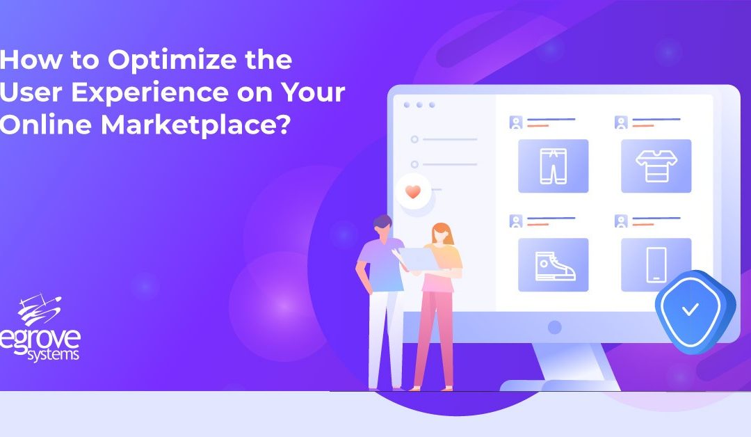 How to Optimize the User Experience on Your Online Marketplace?
