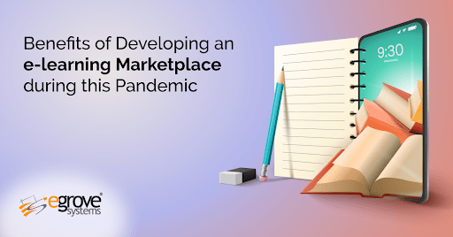 Benefits of Developing an e-learning Marketplace during this Pandemic
