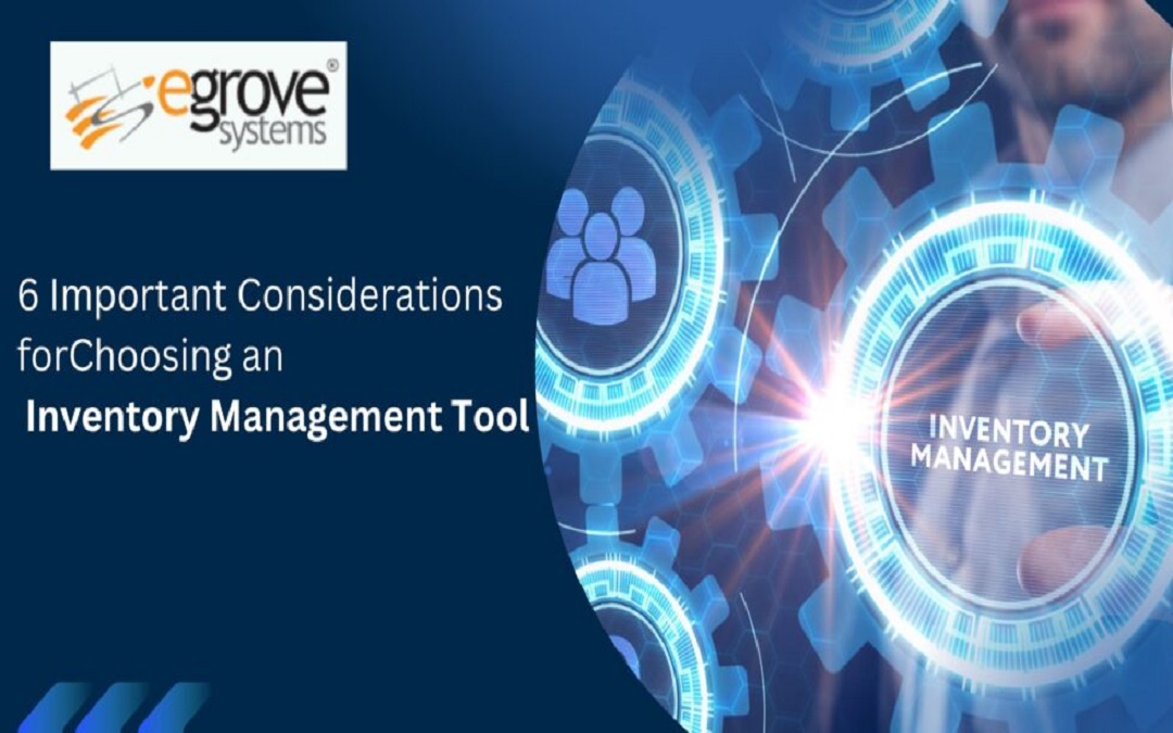 6 Important Considerations for Choosing an Inventory Management Tool
