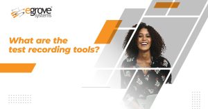 What are the Test Recording Tools?
