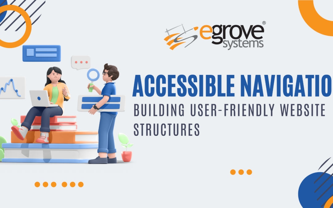 Accessible Navigation: Creating user-friendly website structures