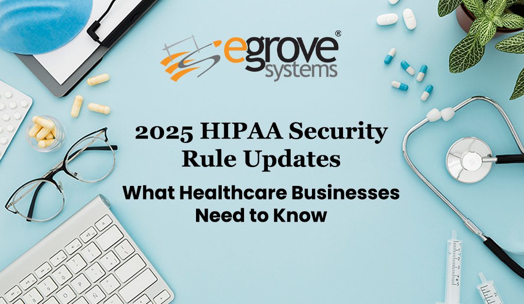 2025 HIPAA Security Rule Updates: What Healthcare Businesses Need to Know