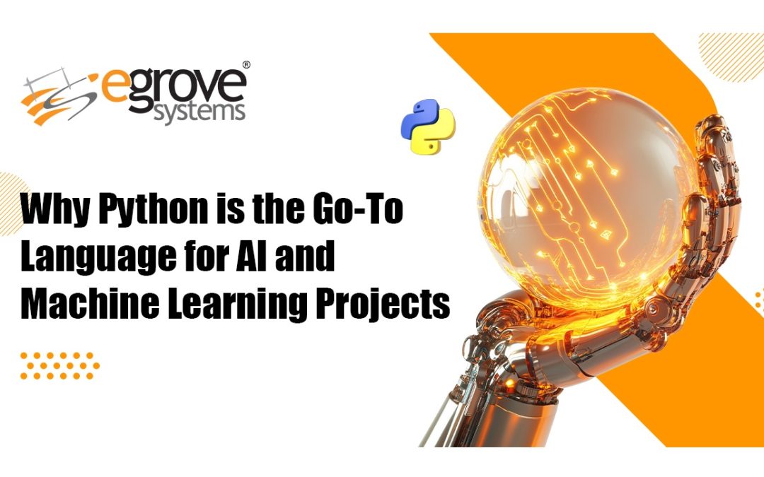 Why Python is the Go-To Language for AI and Machine Learning Projects
