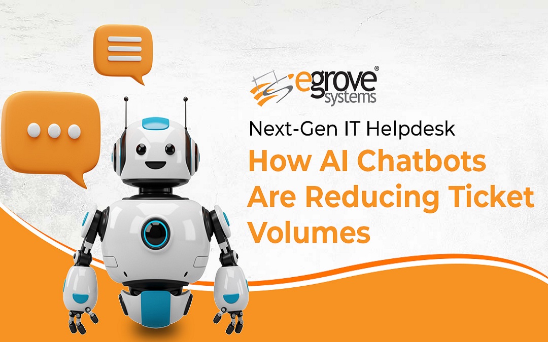 Next-Gen IT Helpdesk: How AI Chatbots Are Reducing Ticket Volumes
