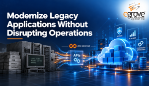How to Modernize Legacy Applications Without Disrupting Operations